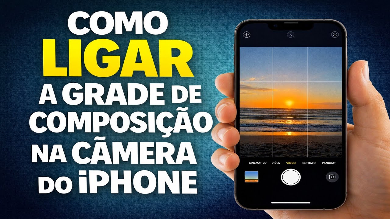 COMO LIGAR A GRADE DE COMPOSIÇÃO NA CÂMERA DO IPHONE