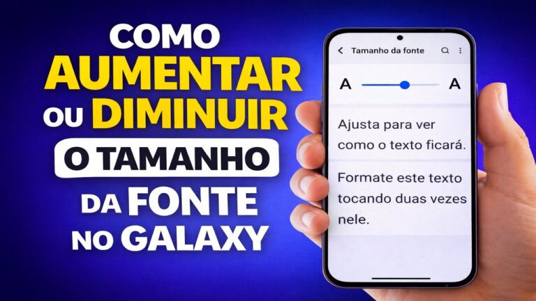 COMO AUMENTAR OU DIMINUIR O TAMANHO DA FONTE NO GALAXY