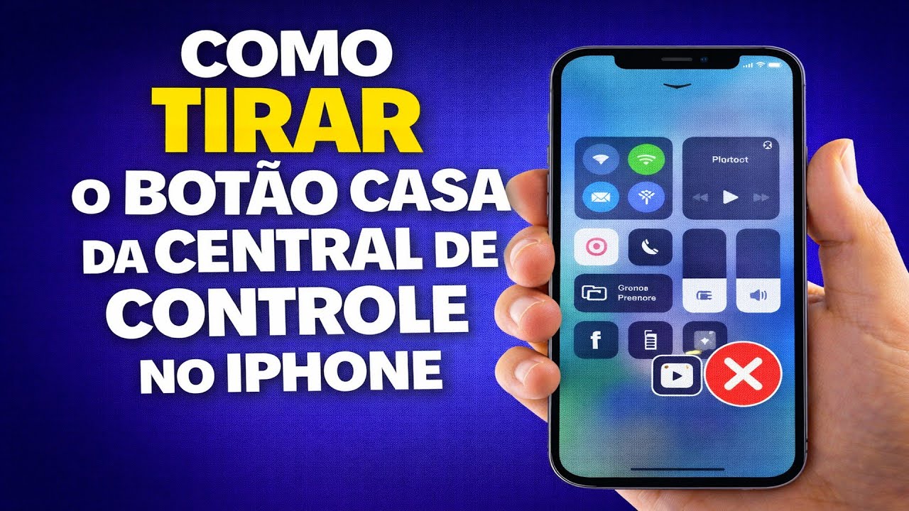COMO TIRAR O BOTÃO CASA DA CENTRAL DE CONTROLE NO IPHONE