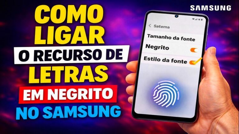 COMO LIGAR O RECURSO DE LETRAS EM NEGRITO NO SAMSUNG