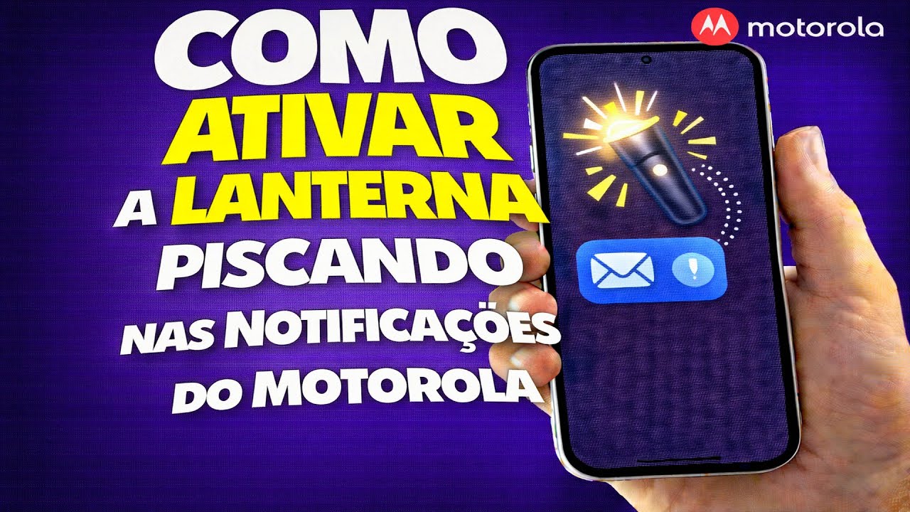 COMO ATIVAR A LANTERNA PISCANDO NAS NOTIFICAÇÕES DO MOTOROLA