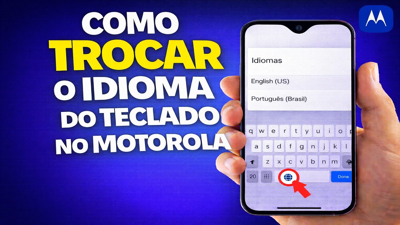 COMO TROCAR O IDIOMA DO TECLADO NO MOTOROLA