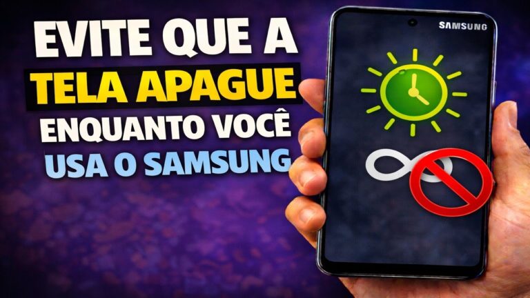 EVITE QUE A TELA APAGUE ENQUANTO VOCÊ USA O SAMSUNG