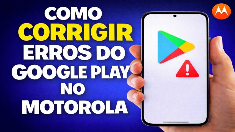 COMO CORRIGIR ERROS DO GOOGLE PLAY NO MOTOROLA