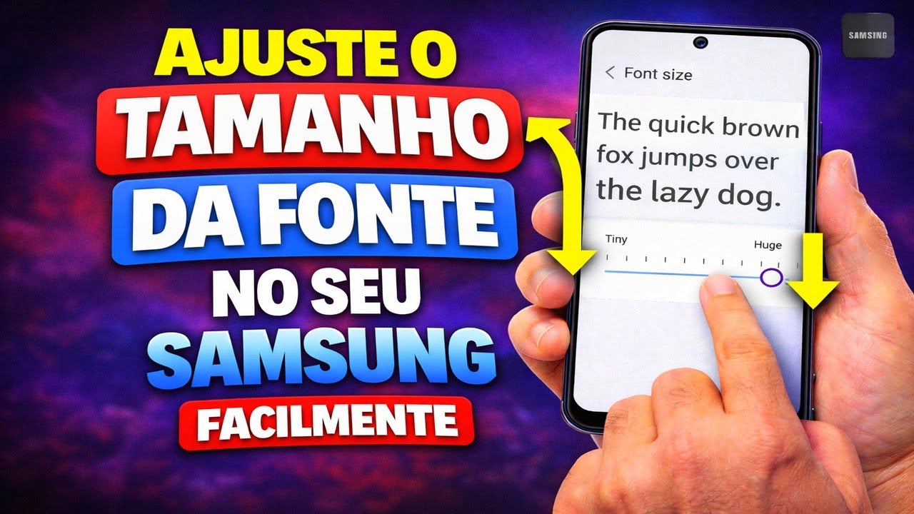 AJUSTE O TAMANHO DA FONTE NO SEU SAMSUNG FACILMENTE