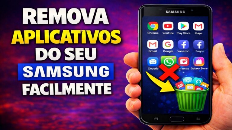 REMOVA APLICATIVOS DO SEU SAMSUNG FACILMENTE