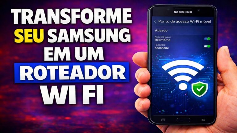 TRANSFORME SEU SAMSUNG EM UM ROTEADOR WI FI