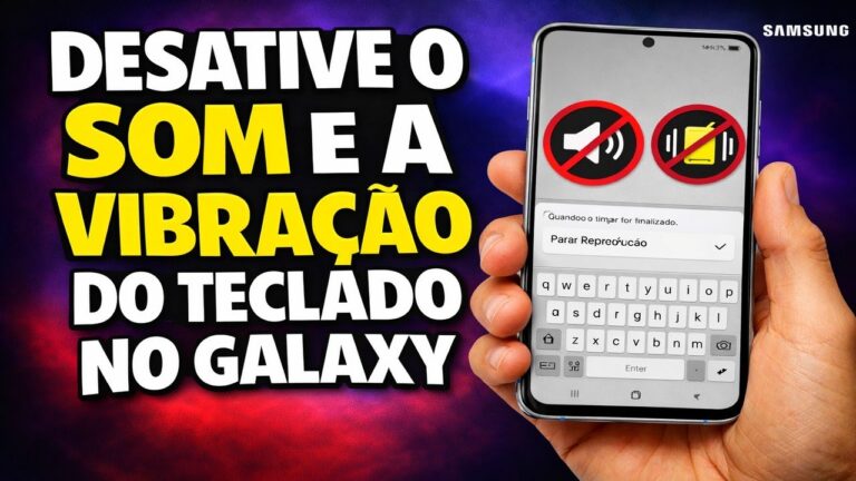 DESATIVE O SOM E A VIBRAÇÃO DO TECLADO NO GALAXY