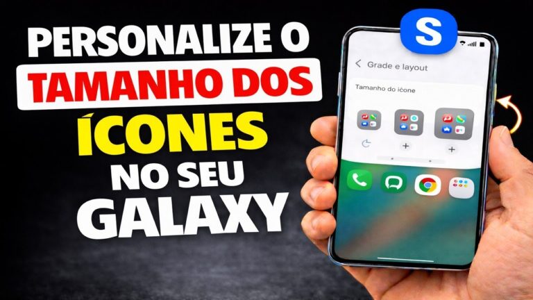 PERSONALIZE O TAMANHO DOS ÍCONES NO SEU GALAXY