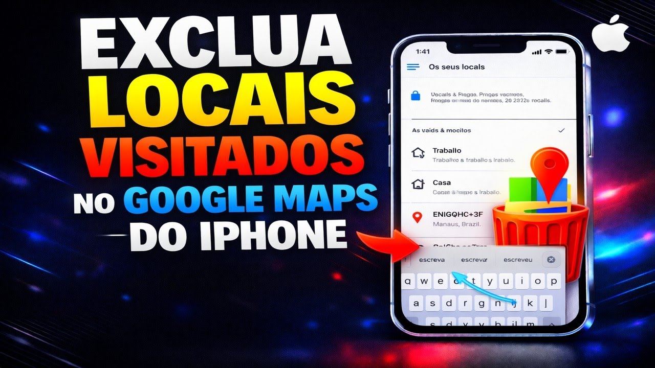 EXCLUA LOCAIS VISITADOS NO GOOGLE MAPS DO SEU IPHONE