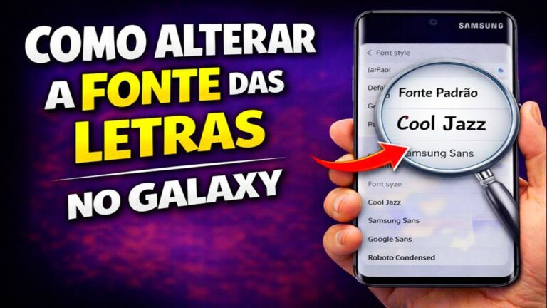 COMO ALTERAR A FONTE DAS LETRAS NO GALAXY