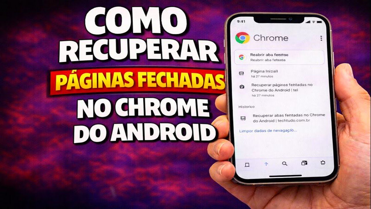 COMO RECUPERAR PÁGINAS FECHADAS NO CHROME DO ANDROID