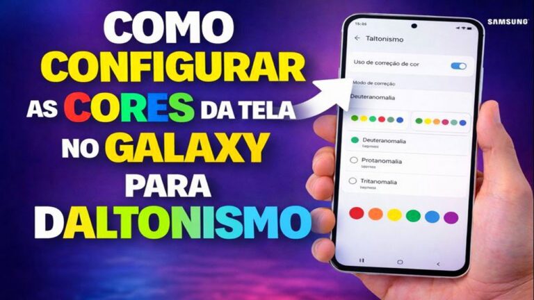 COMO CONFIGURAR AS CORES DA TELA NO GALAXY PARA DALTONISMO