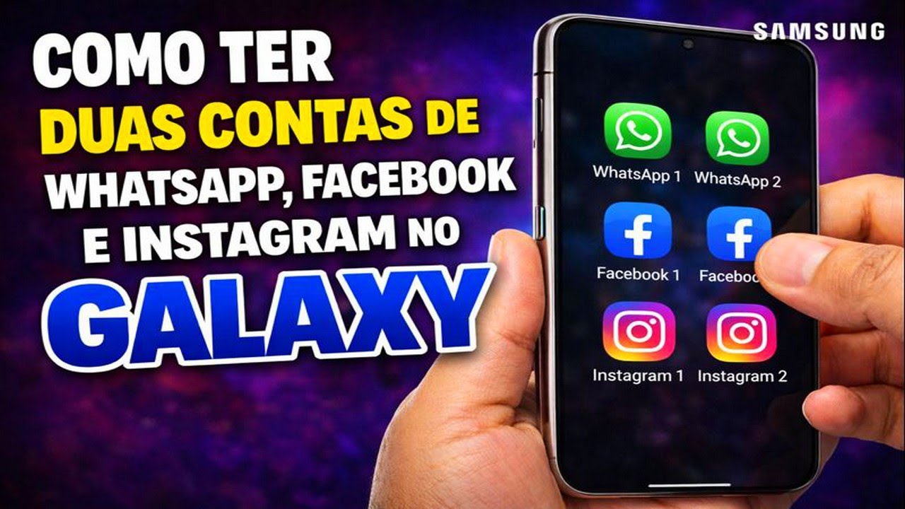 COMO TER DUAS CONTAS DE WHATSAPP, FACEBOOK E INSTAGRAM NO GALAXY