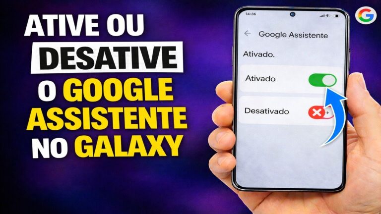 ATIVE OU DESATIVE O GOOGLE ASSISTENTE NO GALAXY