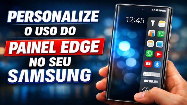 PERSONALIZE O USO DO PAINEL EDGE NO SEU SAMSUNG