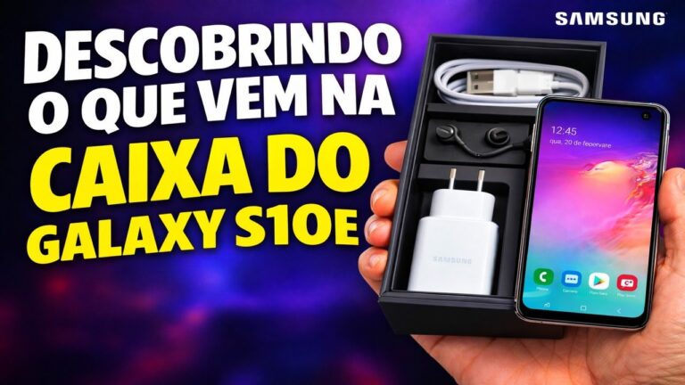DESCOBRINDO O QUE VEM NA CAIXA DO GALAXY S10E