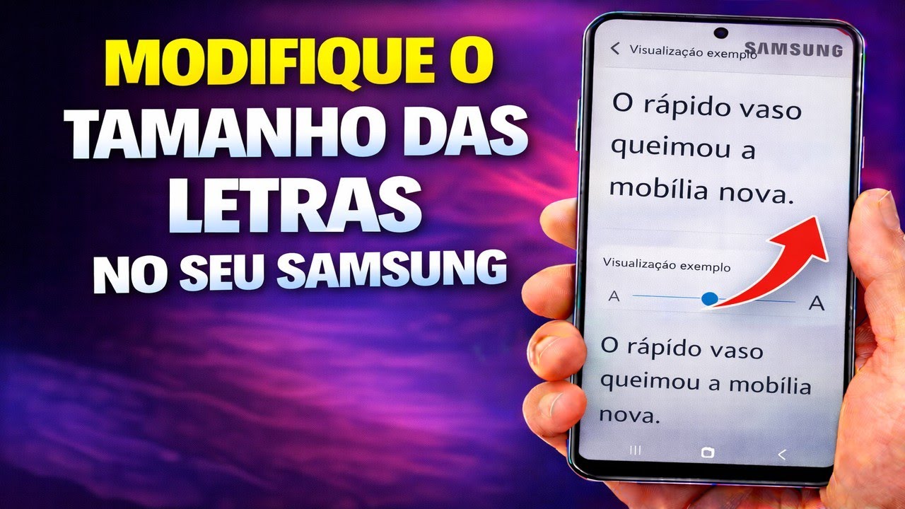 MODIFIQUE O TAMANHO DAS LETRAS NO SEU SAMSUNG