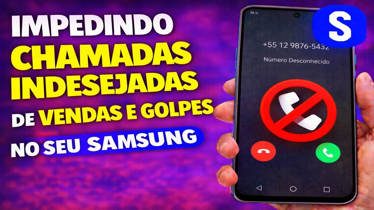 Impedindo chamadas indesejadas de vendas e golpes no seu Samsung