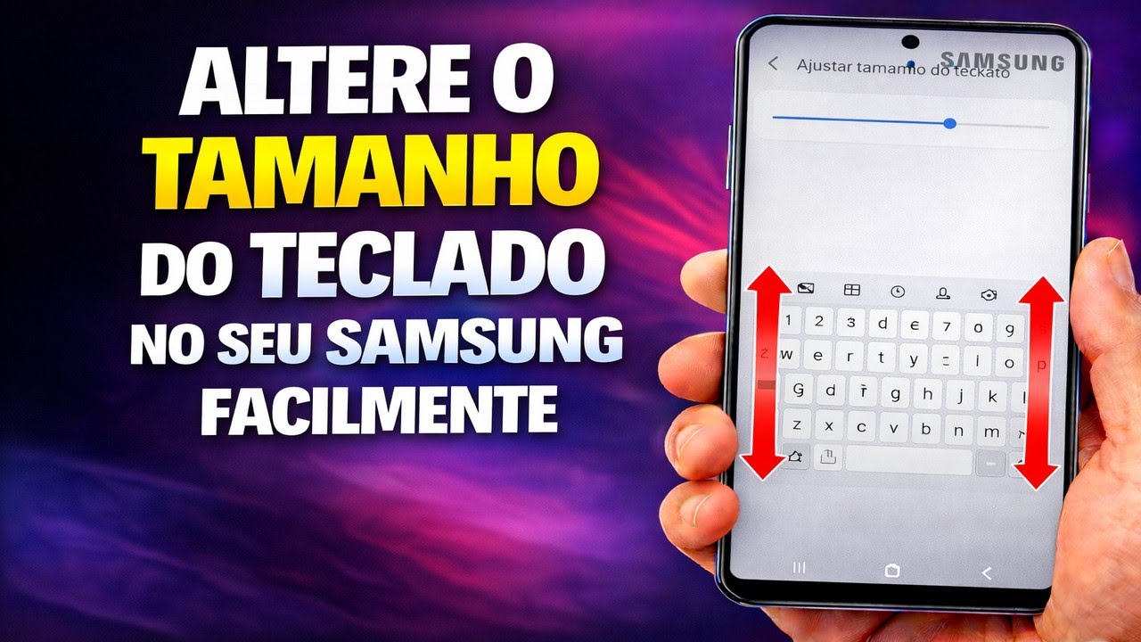 ALTERE O TAMANHO DO TECLADO NO SEU SAMSUNG FACILMENTE