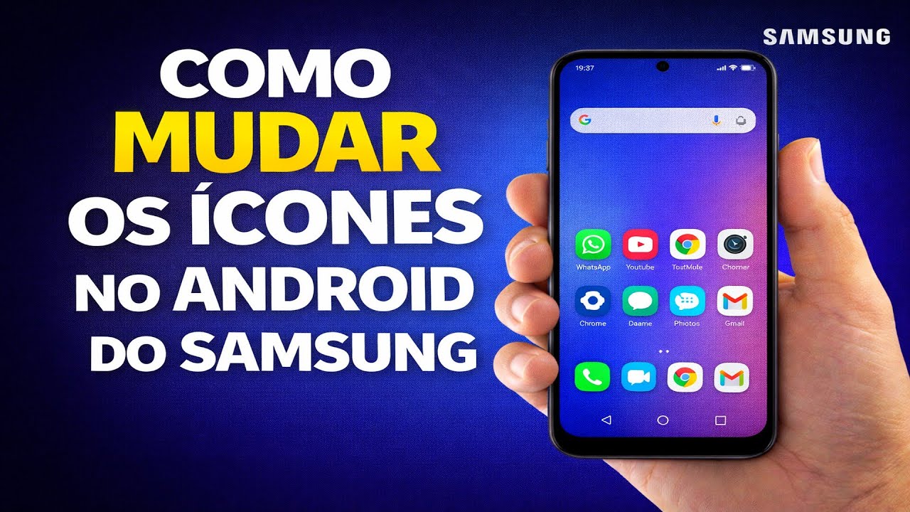 COMO MUDAR OS ÍCONES NO ANDROID DO SAMSUNG