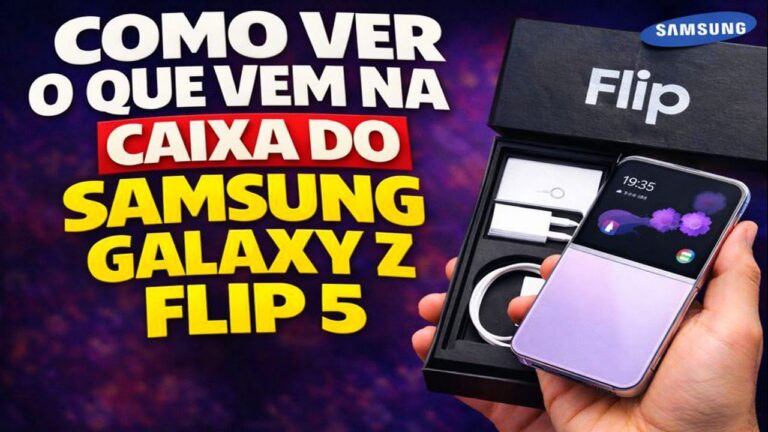 COMO VER O QUE VEM NA CAIXA DO SAMSUNG GALAXY Z FLIP 5