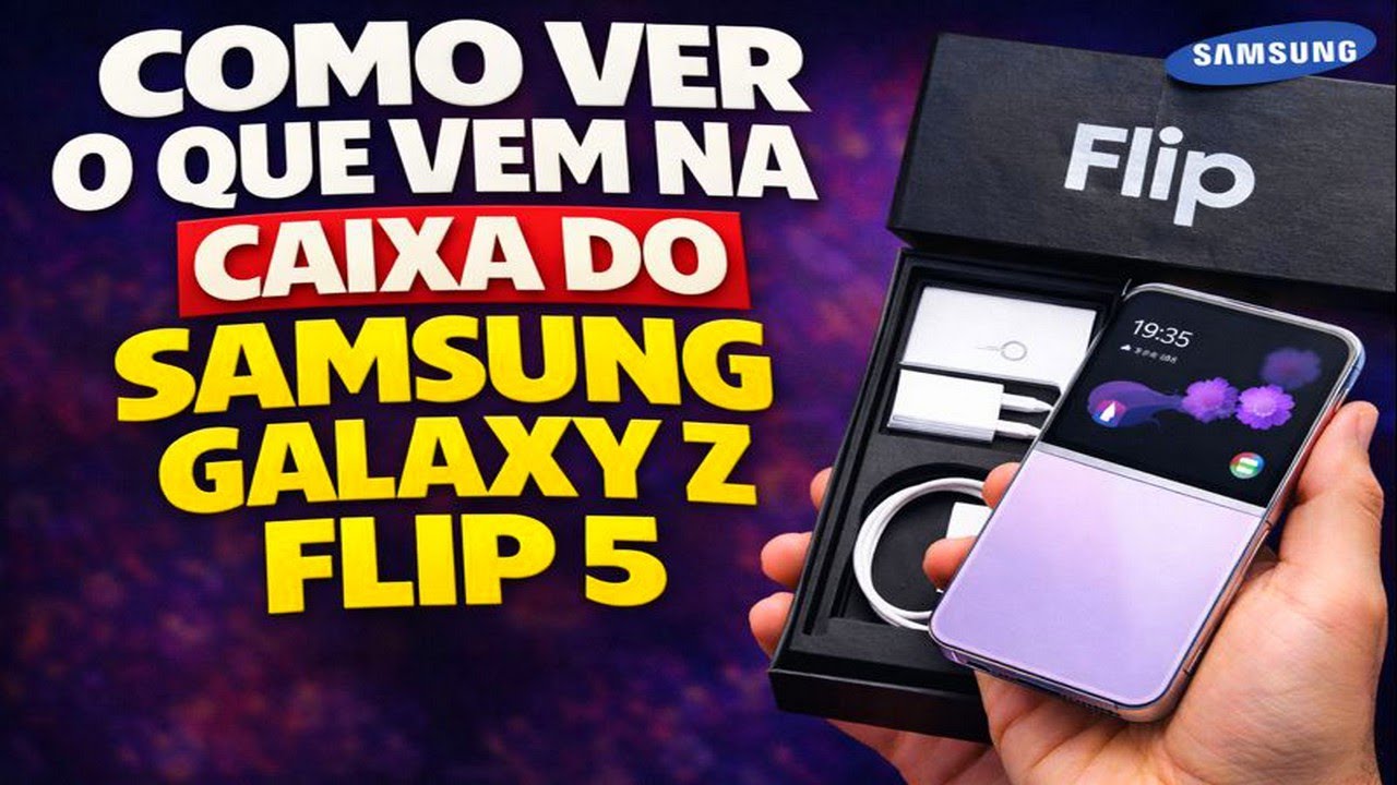 COMO VER O QUE VEM NA CAIXA DO SAMSUNG GALAXY Z FLIP 5