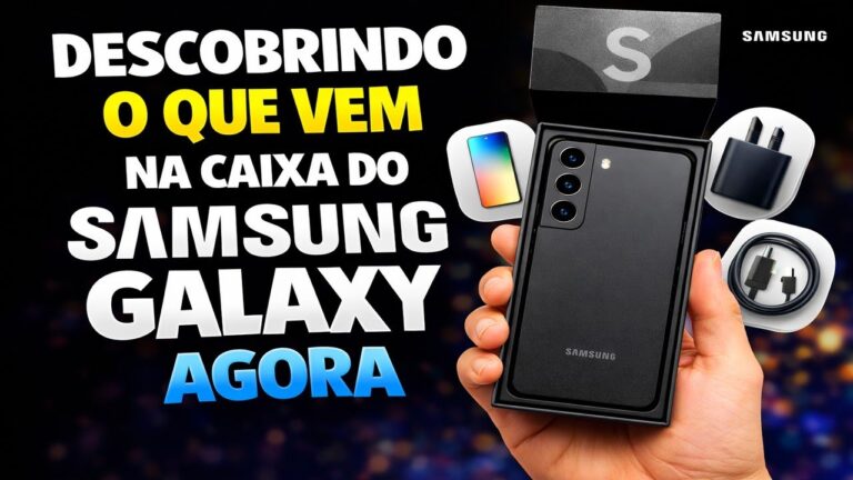 DESCOBRINDO O QUE VEM NA CAIXA DO SAMSUNG GALAXY S22