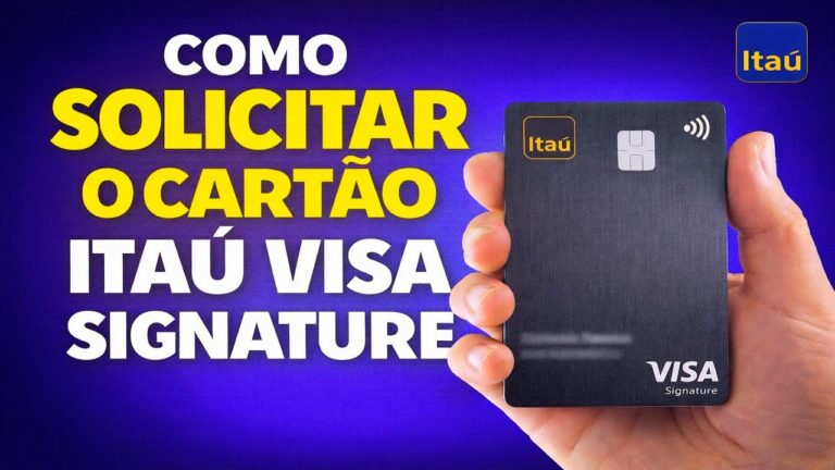 COMO SOLICITAR O CARTÃO ITAÚ VISA SIGNATURE
