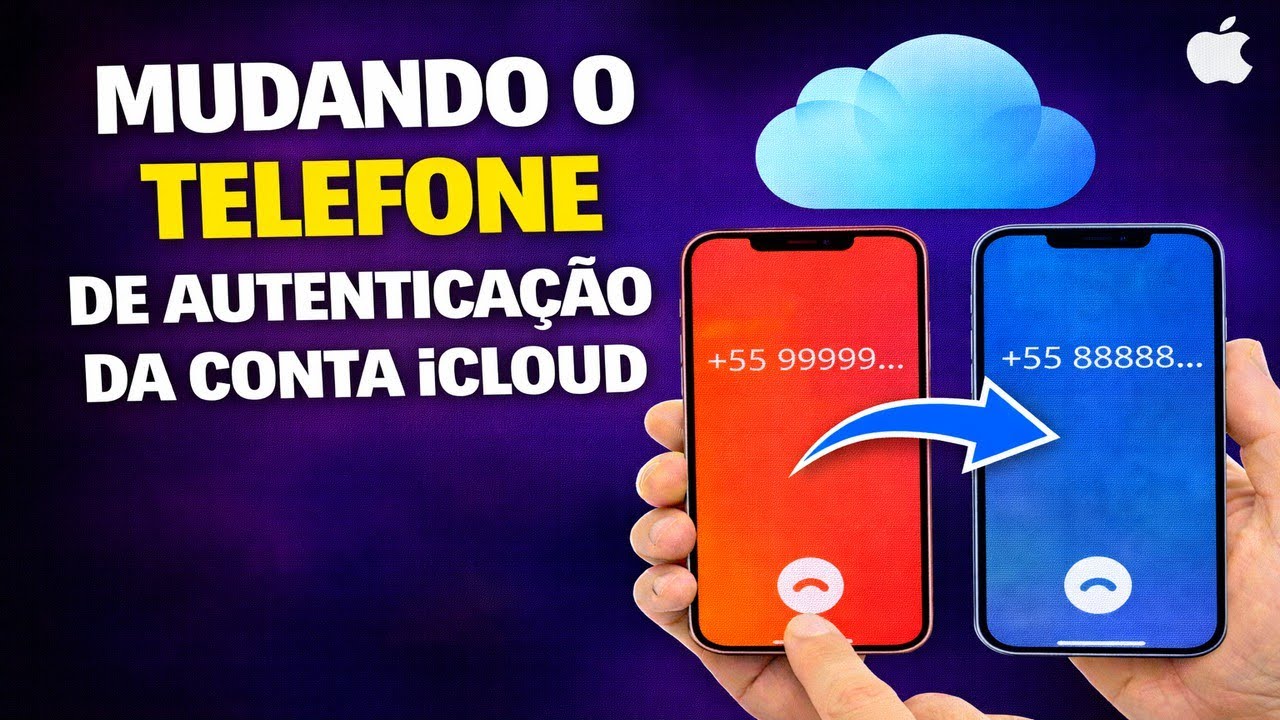MUDANDO O TELEFONE DE AUTENTICAÇÃO DA CONTA ICLOUD