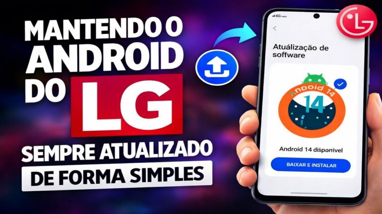 Mantendo o Android do LG sempre atualizado de forma simples