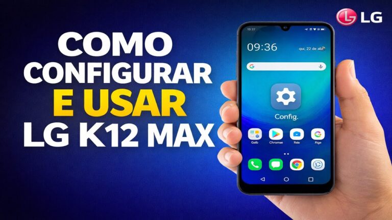 COMO CONFIGURAR E USAR O LG K12 MAX