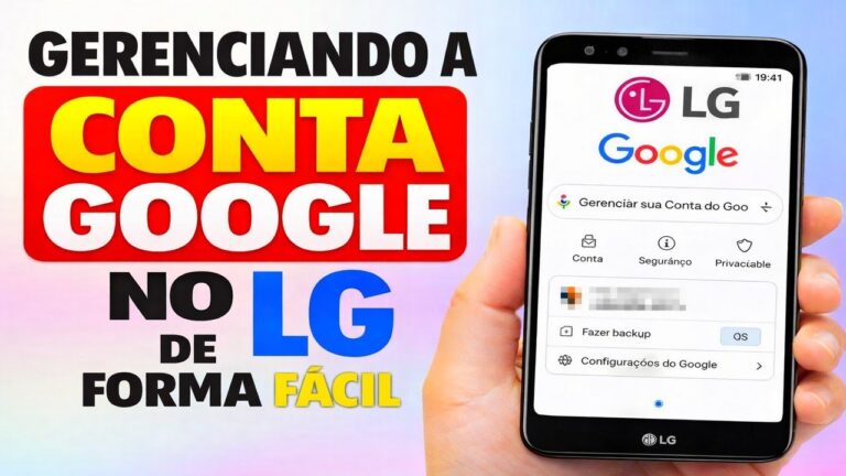 Gerenciando a conta Google no LG de forma fácil