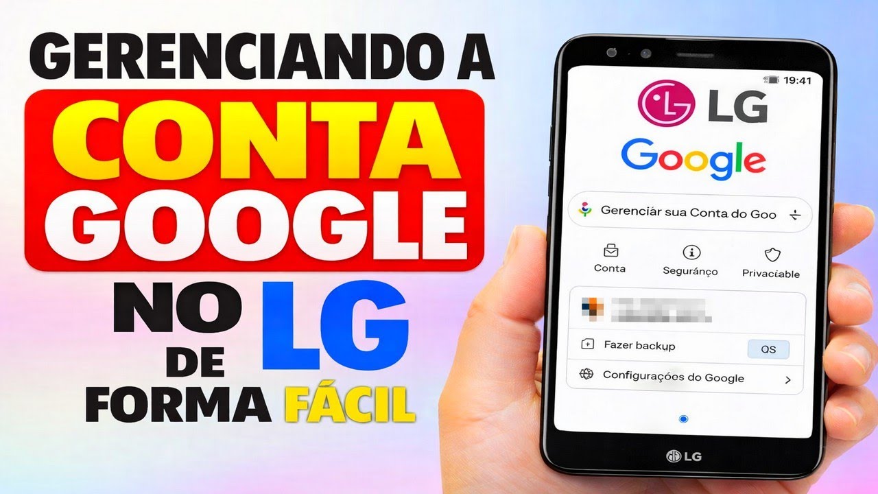 Gerenciando a conta Google no LG de forma fácil