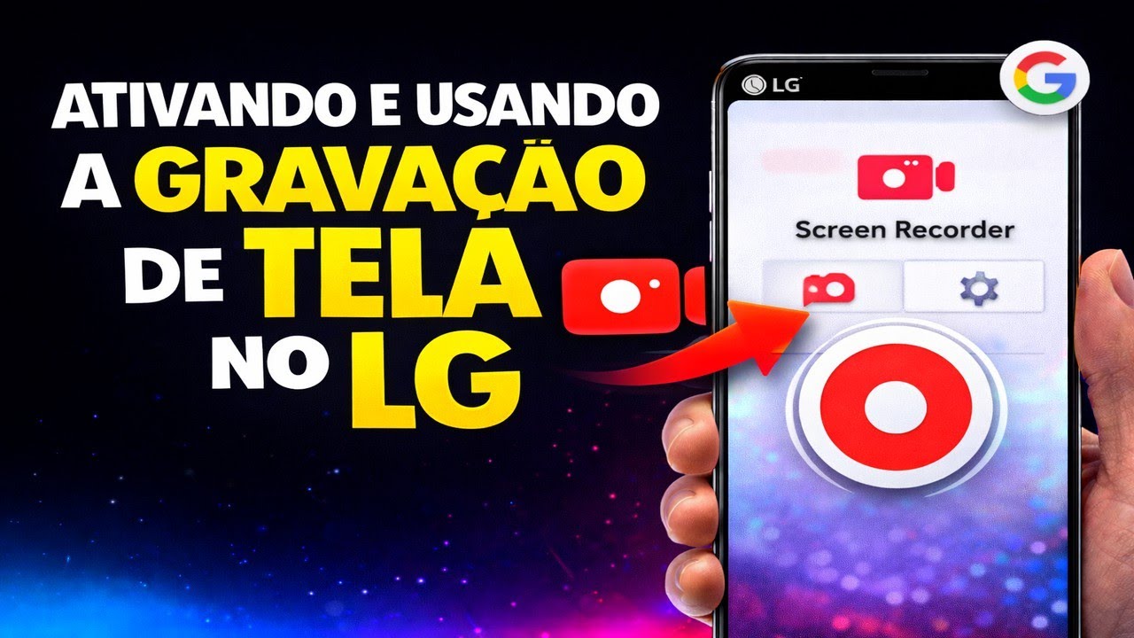 Ativando e usando a gravação de tela no LG