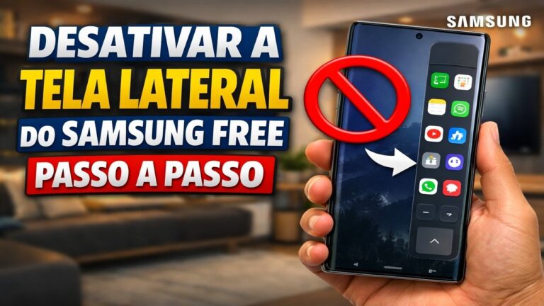 ░ Desativar a Tela Lateral do Samsung Free Passo a Passo