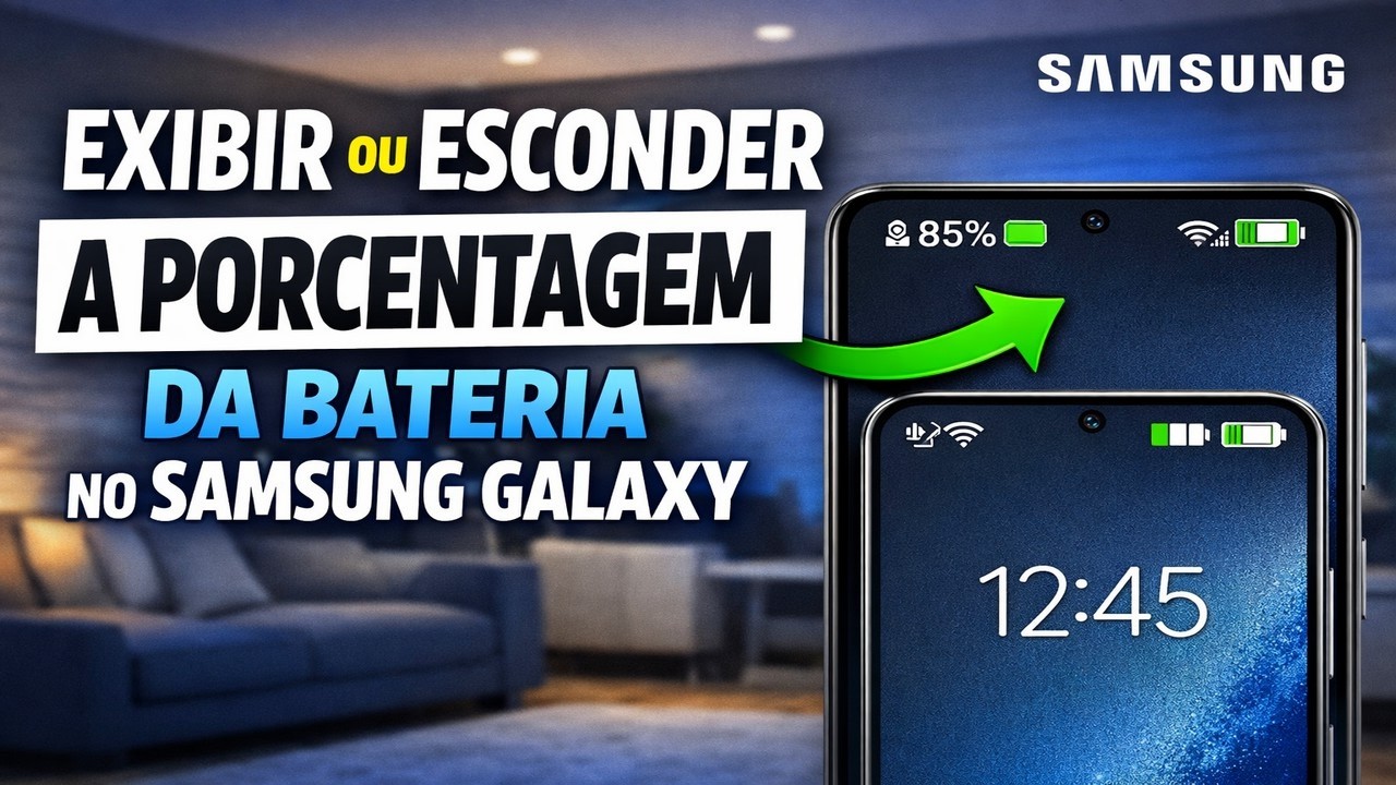 ░ Exibir ou Esconder a Porcentagem da Bateria no Samsung Galaxy