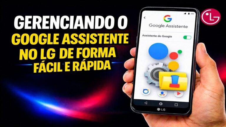 Gerenciando o Google Assistente no LG de forma fácil e rápida Gerenciando o Google Assistente no LG de forma fácil e rápida