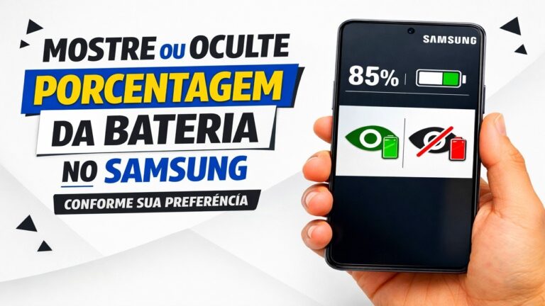 ► Mostre ou oculte a porcentagem da bateria no Samsung conforme sua preferência