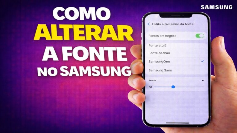 COMO ALTERAR A FONTE NO SAMSUNG