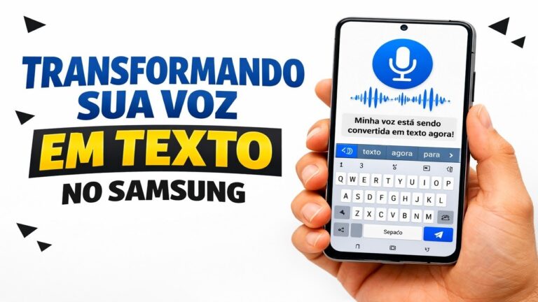 ► Transformando sua voz em texto no Samsung