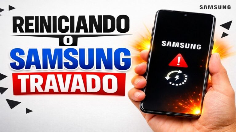 ► Reiniciando o Samsung Travado