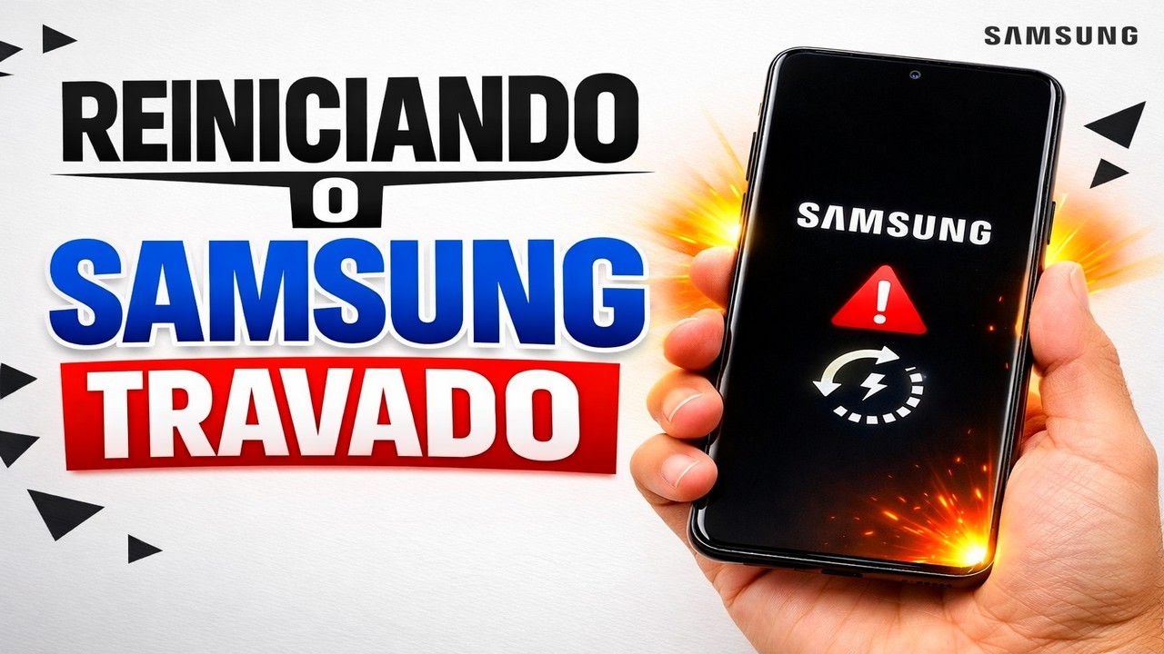 ► Reiniciando o Samsung Travado