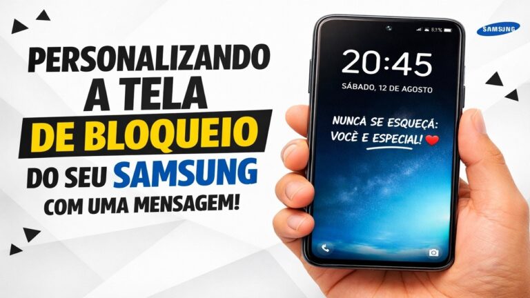 ► Personalizando a tela de bloqueio do seu Samsung com uma mensagem