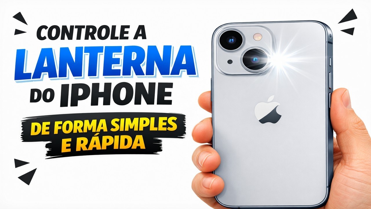 ► Controle a Lanterna do iPhone de Forma Simples e Rápida