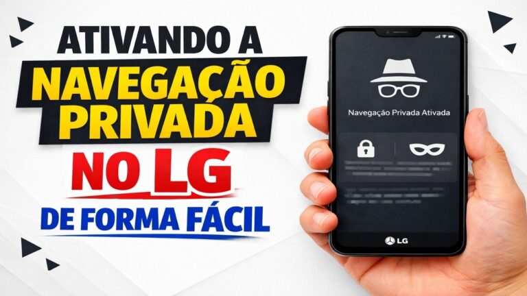 ► Ativando a navegação privada no LG de forma fácil
