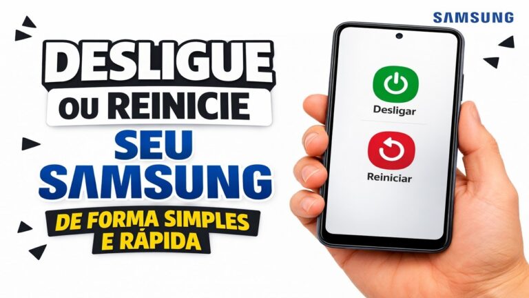 ► Desligue ou reinicie seu Samsung de forma simples e rápida ► Desligue ou reinicie seu Samsung de forma simples e rápida
