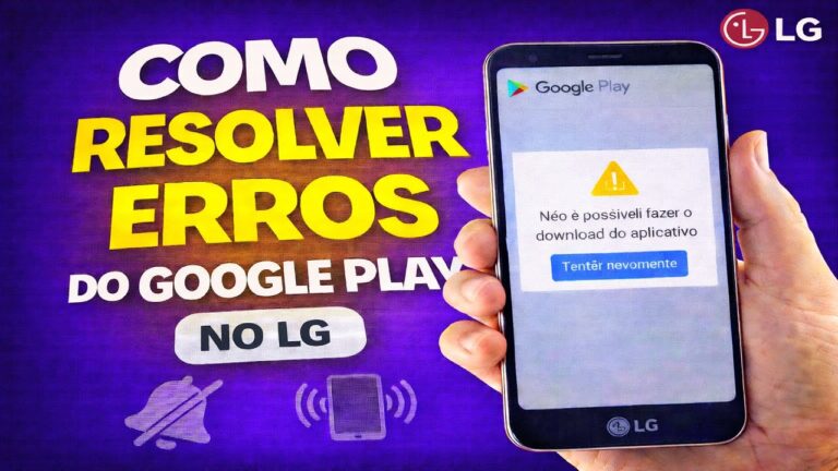 COMO RESOLVER ERROS DO GOOGLE PLAY NO LG