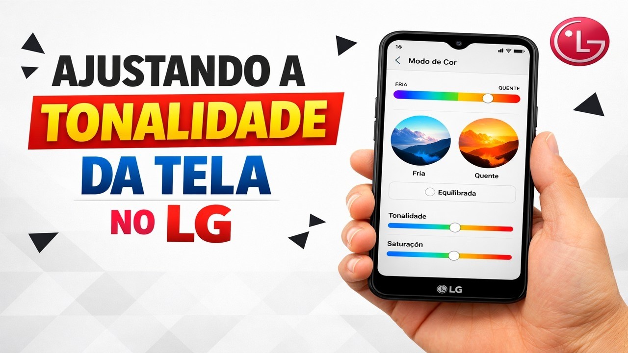 ► Ajustando a tonalidade da tela no LG