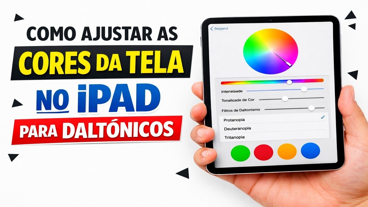 ► Como Ajustar as Cores da Tela no iPad para Daltônicos